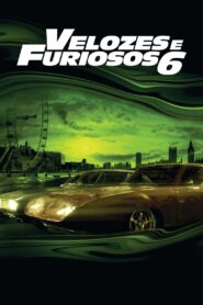 Velozes & Furiosos 6